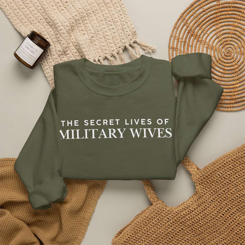 Secret Lives of Military Wives Crewneck Sweatshirt | Military Spouse Humor